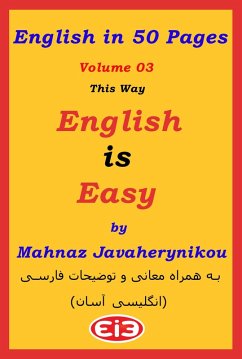 English in 50 Pages - Volume 03 (eBook, ePUB) - Javaherynikou, Mahnaz