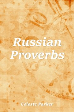 Russian Proverbs (eBook, ePUB) - Parker, Celeste