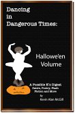 Dancing in Dangerous Times Hallowe'en Volume (eBook, ePUB)