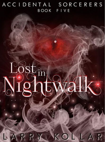 Lost in Nightwalk (Accidental Sorcerers, #5) (eBook, ePUB)