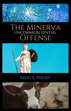 The Minerva Offense: Uncommon Synths (eBook, ePUB) - Parrish, Brian S.