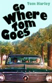 Go Where Tom Goes (eBook, ePUB)