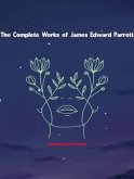 The Complete Works of James Edward Parrott (eBook, ePUB)