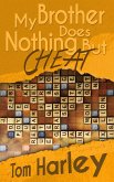 My Brother Does Nothing but Cheat (eBook, ePUB)