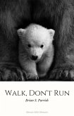Walk, Don't Run: Miracle Mile Memoirs (eBook, ePUB) Walk, Don't Run: Miracle Mile Memoirs (eBook, ePUB)