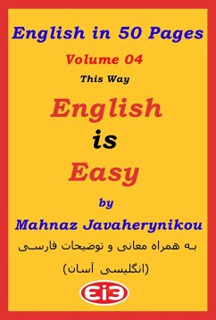 English in 50 Pages - Volume 04 (eBook, ePUB) - Javaherynikou, Mahnaz