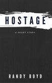 Hostage: A Short Story (eBook, ePUB)