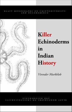 Killer Echinoderms in Indian History (eBook, ePUB) - Murkblob, Virender