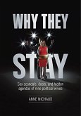 Why They Stay: Sex Scandals, Deals, and Hidden Agendas of Nine Political Wives (First Edition) (eBook, ePUB)