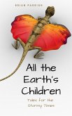 All the Earth's Children: Tales for the Stormy Times (eBook, ePUB)