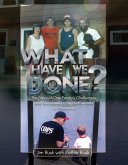 What Have We Done? (eBook, ePUB)