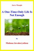 A One-Time-Only Life Is Not Enough (eBook, ePUB)