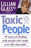 Toxic People: 10 Ways Of Dealing With People Who make Your Life Miserable (eBook, ePUB)