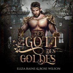 Der Gott des Goldes (Die Ares Tribunale 3) Griechische Fantasy Hörbuch (MP3-Download) - Eliza Raine; Rose Wilson; Fantasy Hörbücher; Romantasy Hörbücher