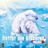 Rettet die Eisbären   (Restauflage) - Bild 1