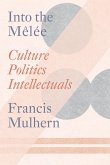 Into the Melée (eBook, ePUB) Into the Melée (eBook, ePUB)