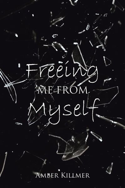 Freeing Me from Myself (eBook, ePUB)