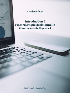 Introduction à l'informatique décisionnelle (business intelligence) (eBook, ePUB) - Sfetcu, Nicolae