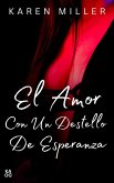 El amor con un destello de esperanza (eBook, ePUB)