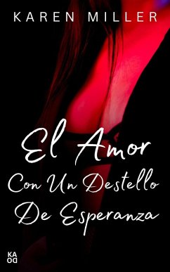 Cover El amor con un destello de esperanza (eBook, ePUB)