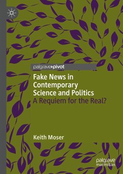Fake News in Contemporary Science and Politics (eBook, PDF) - Moser, Keith