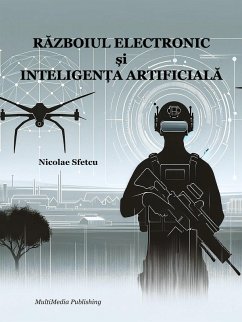 Razboiul electronic ¿i inteligen¿a artificiala (eBook, ePUB) - Sfetcu, Nicolae