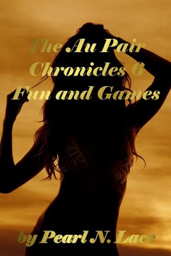 Cover The Au Pair Chronicles 6 - Pregnancy Fun and Games (Homewrecker and Cheating, #6) (eBook, ePUB)
