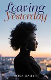 Leaving Yesterday (eBook, ePUB)