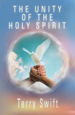 THE UNITY OF THE HOLY SPIRIT (eBook, ePUB) - Swift, Terry