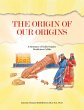 The Origin of Our Origins (eBook, ePUB) - Bild 1