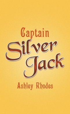 Captain Silver Jack (eBook, ePUB) - Rhodes, Ashley