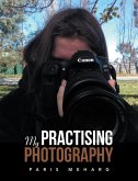 My Practising Photography (eBook, ePUB)