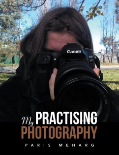 My Practising Photography (eBook, ePUB) - Meharg, Paris
