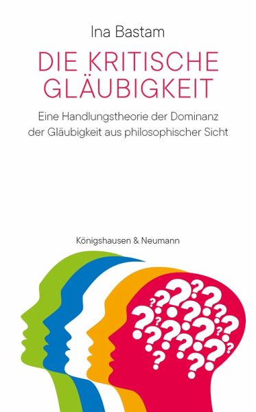Die kritische Gläubigkeit (eBook, PDF) Die kritische Gläubigkeit (eBook, PDF)