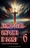 Unmatched Emperor in Isekai: A LitRPG Cultivation Adventure (eBook, ePUB)