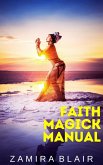 Faith Magick Manual (eBook, ePUB) Faith Magick Manual (eBook, ePUB)