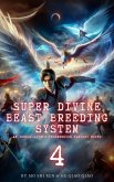 Super Divine Beast Breeding System: An Isekai LitRPG Progression Fantasy Novel (eBook, ePUB)