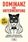 Dominanz und Unterwerfung: SM-Kurs (eBook, ePUB)