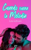 Cuando suena la melodía (eBook, ePUB)