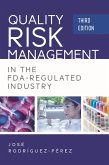 Quality Risk Management in the FDA-Regulated Industry (eBook, PDF)