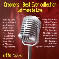 Crooners - Hits: Let There Be Love - Martin/Como/Belafonte/Orbison/Presley/Crosby/+