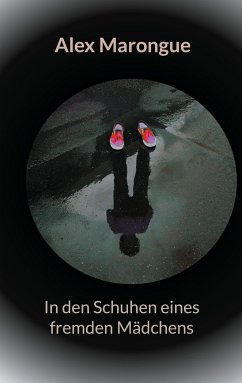 In den Schuhen eines fremden Mädchens (eBook, ePUB) - Marongue, Alex