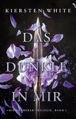 Das Dunkle in mir / Eroberer-Trilogie Bd.1 (eBook, ePUB) - White, Kiersten