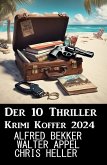 Der 10 Thriller Krimi Koffer 2024 (eBook, ePUB)