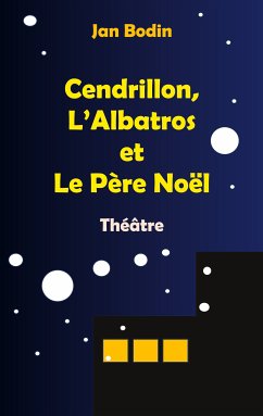 Cendrillon, l'Albatros et le père Noël (eBook, ePUB)