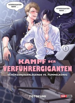 KAMPF DER VERFÜHRERGIGANTEN , Band 1 - SCHÜRZENJÄGERLEGENDE VS. FUMMELKÖNIG (eBook, ePUB) - Totofumi