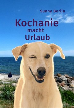 Kochanie macht Urlaub (eBook, ePUB) - Berlin, Sunny