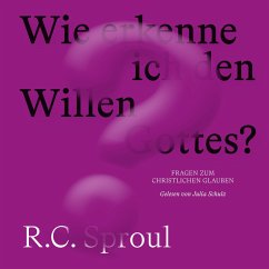 Wie erkenne ich den Willen Gottes? (MP3-Download) - Sproul, R. C.