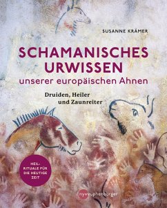 Schamanisches Urwissen unserer europäischen Ahnen (eBook, PDF) - Krämer, Susanne