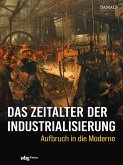 Das Zeitalter der Industrialisierung (eBook, PDF)